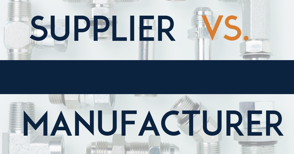 Hydraulic Fitting Supplier vs. Manufacturer